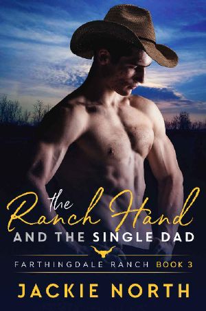 [Farthingdale Ranch 03] • The Ranch Hand and the Single Dad